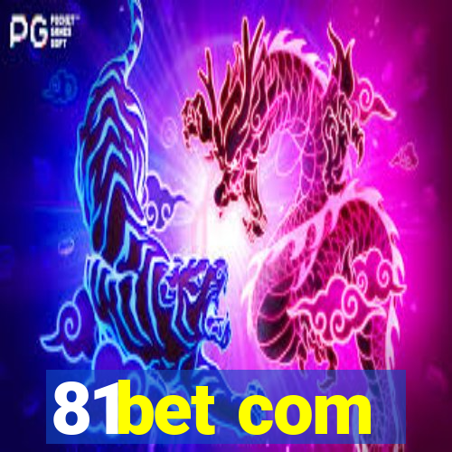 81bet com